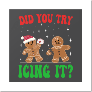 Did You Try Icing It, funny Gingerbread Christmas  Nurse Posters and Art